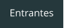 Entrantes