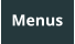 Menus